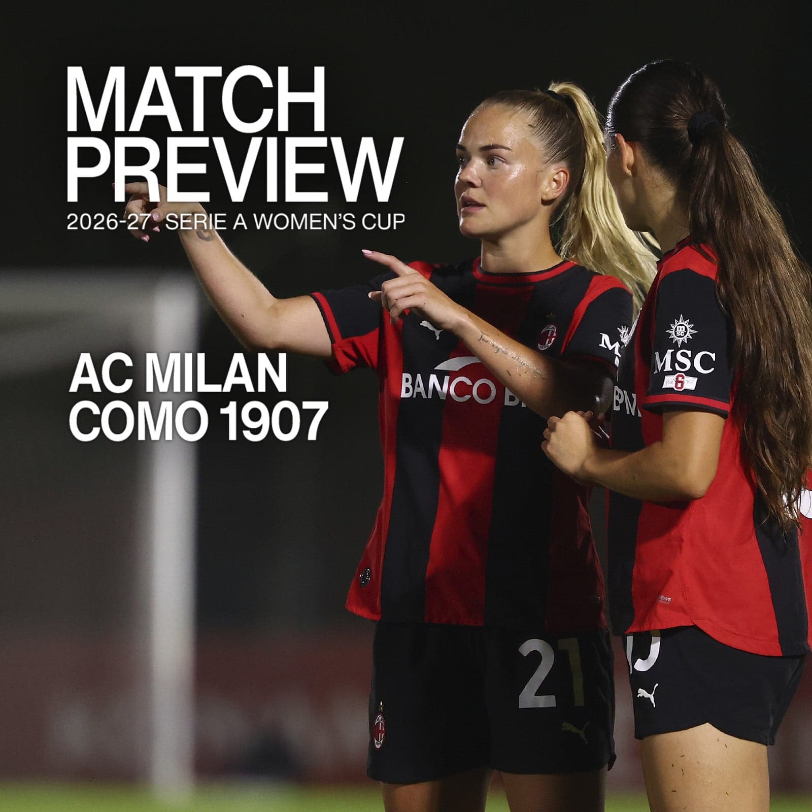 SERIE A WOMEN'S CUP, AC MILAN v COMO 1907: MATCH PREVIEW