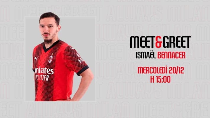 IL MEET&GREET CON BENNACER A CASA MILAN