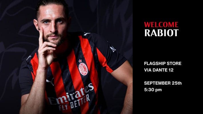 ADRIEN RABIOT TO MEET FANS AT THE FLAGSHIP STORE ON VIA DANTE