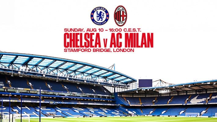 IL MILAN AFFRONTERÀ IL CHELSEA IN UN'AMICHEVOLE ESTIVA A STAMFORD BRIDGE AD AGOSTO