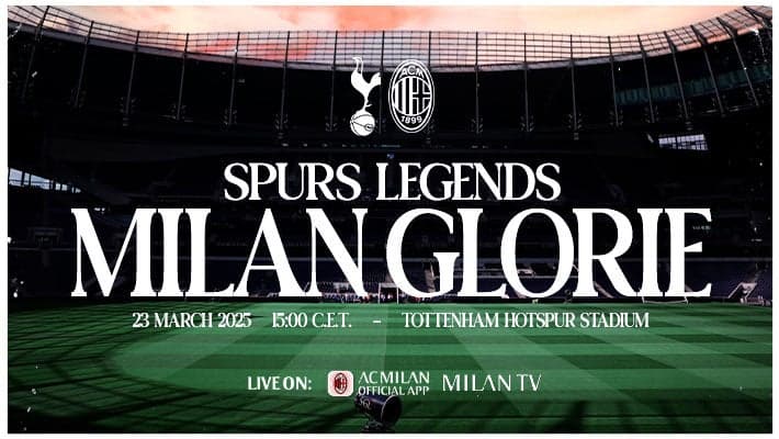 SPURS LEGENDS-MILAN GLORIE SARÀ LIVE SU AC MILAN OFFICIAL APP