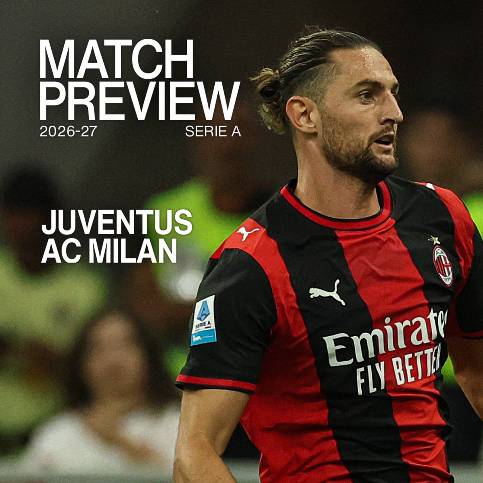 JUVENTUS v AC MILAN: MATCH PREVIEW
