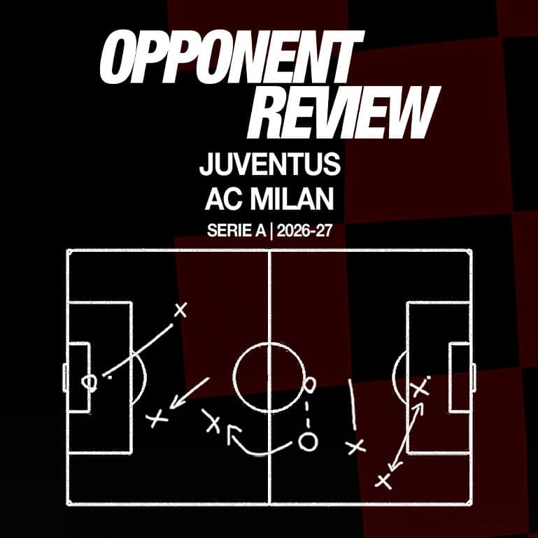 JUVENTUS-MILAN: OPPONENT REVIEW