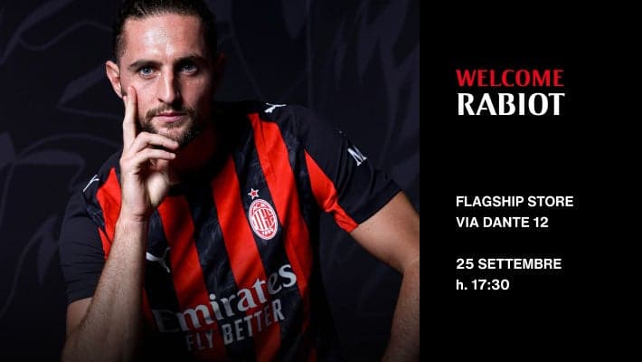ADRIEN RABIOT VI ASPETTA AL FLAGSHIP STORE DI VIA DANTE