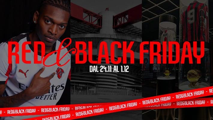 TORNA IL RED&BLACK FRIDAY: TUTTE LE NOVITÀ