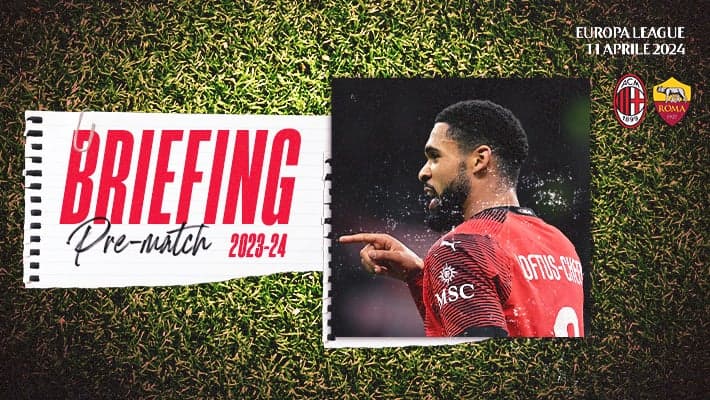 MILAN-ROMA: IL BRIEFING