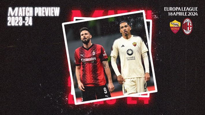 ROMA-MILAN: MATCH PREVIEW