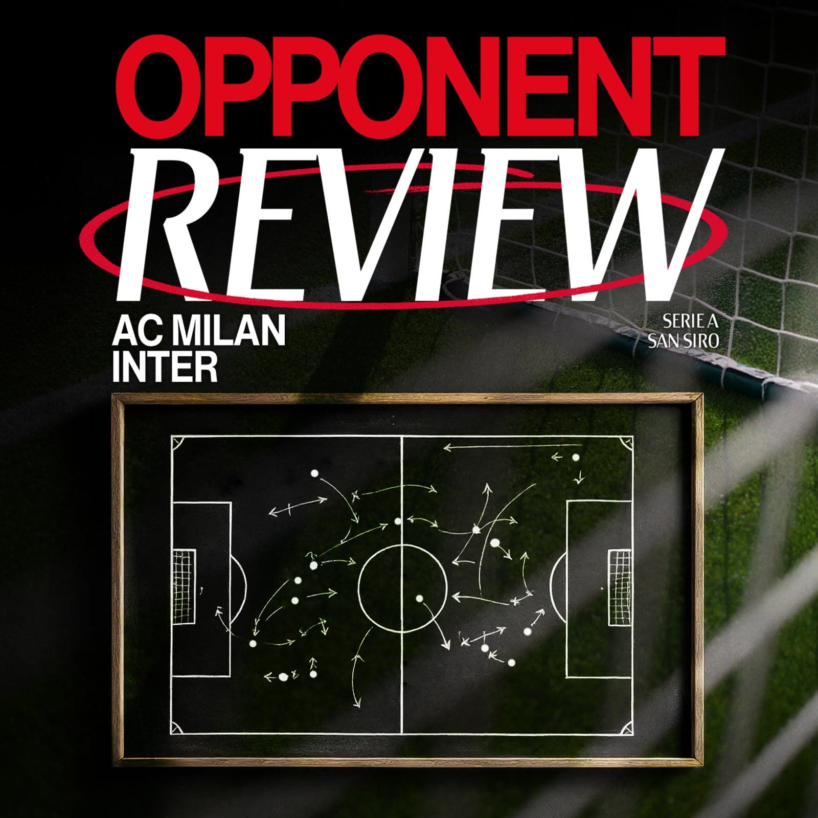MILAN-INTER: OPPONENT REVIEW