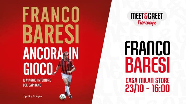 IL FIRMACOPIE DEL NUOVO LIBRO DI FRANCO BARESI AL CASA MILAN STORE